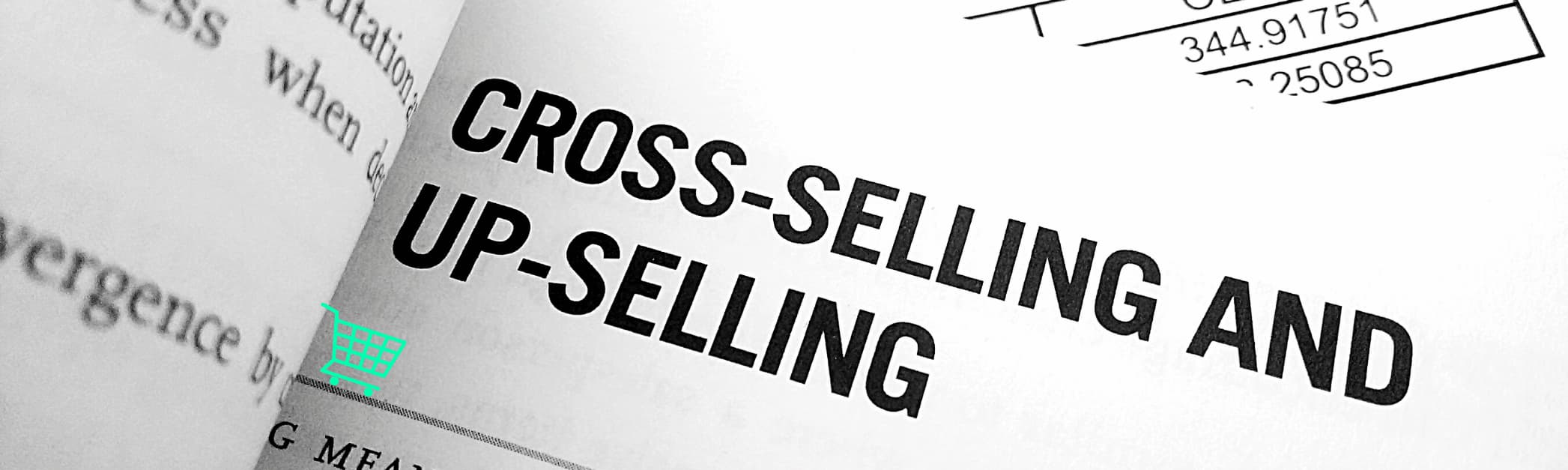 Kundenwert-Boost Cross-Selling und Up-Selling im B2B